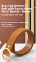 Brushed Women's Belt with Round Retro Metal Buckle – Brown