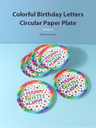 Colorful Birthday Letters Circular Paper Plate(6 Count) 2#
